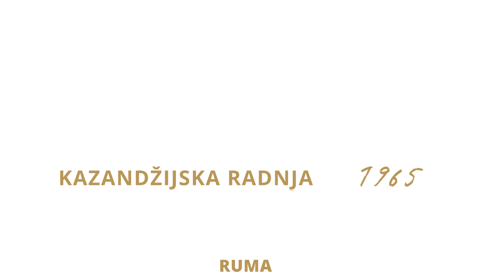 Kazandžijska radnja Grubišić &mdash; Kazani za rakiju, Ruma od 1965.